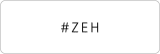 ＺＥＨ